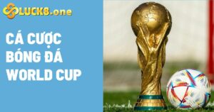 Kinh Nghiệm Chơi Cá Cược Bóng Đá World Cup Luôn Chiến Thắng