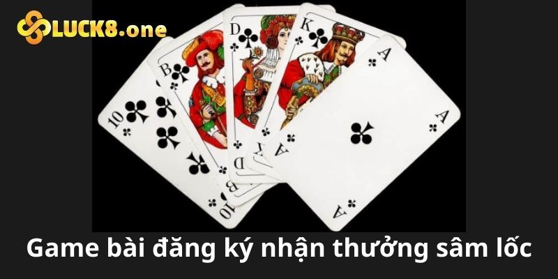 Sâm Lốc là một trong những tựa game bài đăng ký nhận thưởng hot hit nhất