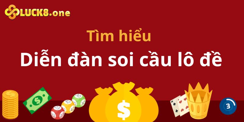 Diễn đàn soi cầu lô đề được hiểu như thế nào?